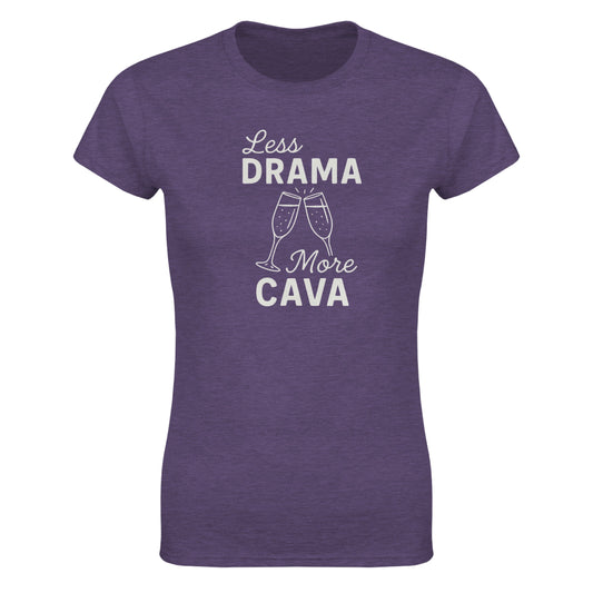 Less Drama more Cava Women's T-Shirt